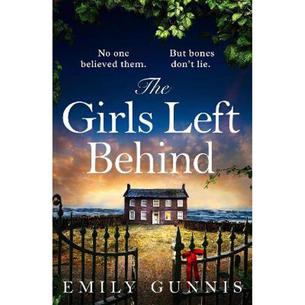 The Girls Left Behind: A home for troubled children; a lifetime of hidden secrets. The BRAND NEW novel from the bestselling author (Paperback) - Emily Gunnis